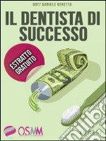 Il dentista di successo - Estratto Gratuito. E-book. Formato EPUB ebook