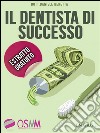 Il dentista di successo - Estratto Gratuito. E-book. Formato EPUB ebook