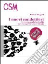 I Nuovi Condottieri - Estratto Gratuito: Scopri come realizzare i tuoi sogni. E-book. Formato Mobipocket ebook