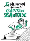 La medicina secondo capitan Zantax. Una filosofia nella gestione dei team nel sistema sanitario. E-book. Formato EPUB ebook di DOTT. GIORGIO GAMBALE