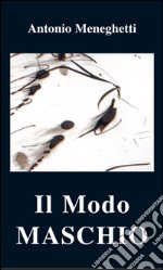 Il modo maschio. E-book. Formato EPUB ebook