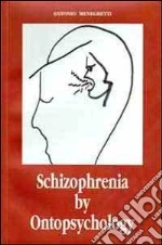 Schizophrenia by ontopsychology. Ediz. multilingue. E-book. Formato ePub