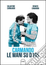 Carmando Le mani su D10S. E-book. Formato EPUB ebook