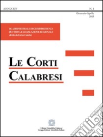 Le Corti CalabresiQuadrimestrale di giurisprudenza dottrina e legislazione regionale - Anno XIV - Fascicolo 1 - 2015. E-book. Formato EPUB ebook di Enrico Caterini