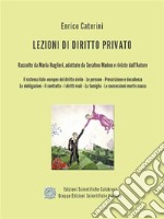 Lezioni di Diritto Privato - Versione Integrale. E-book. Formato EPUB ebook