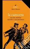 La camorra. Notizie storiche raccolte e documentate (1862). E-book. Formato EPUB ebook di Marco Monnier