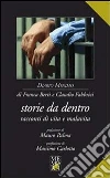 Storie da dentro. Racconti di vita e malavita. E-book. Formato Mobipocket ebook di Franca Berti