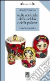 Nelle contrade della nebbia e della polvere. E-book. Formato Mobipocket ebook di Arkadij Scestlivzev
