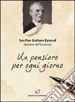 Un pensiero per ogni giorno: Testi tratti dalle sue Lettere. E-book. Formato EPUB ebook