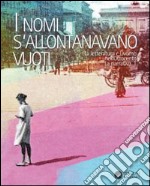 I nomi s’allontanavano vuoti - La letteratura e Livorno nell’Ottocento. E-book. Formato EPUB ebook