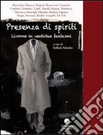 Presenza di spiriti. Livorno in ventidue fantasmi. E-book. Formato EPUB