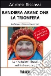 Bandiera arancione la trionferà. Le rivoluzioni liberali nell'est europeo. E-book. Formato EPUB ebook di Andrea Riscassi