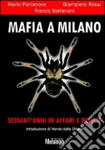 Mafia a Milano. Sessant'anni di affari e delitti. E-book. Formato EPUB ebook