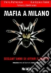 Mafia a Milano. Sessant'anni di affari e delitti. E-book. Formato EPUB ebook di Mario Portanova
