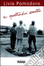 A quattordici smetto. E-book. Formato EPUB ebook