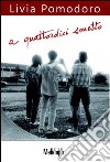 A quattordici smetto. E-book. Formato EPUB ebook di Livia Pomodoro