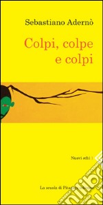 Colpi, colpe e colpi. E-book. Formato PDF ebook