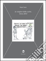 Le stagioni della satira. Anno 2013. E-book. Formato PDF ebook