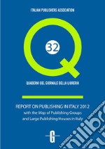 Report on publishing in Italy in 2012. E-book. Formato EPUB ebook