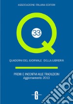 Premi e incentivi alle traduzioni. Aggiornamento 2013. E-book. Formato EPUB ebook