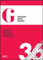 Rapporto sullo stato dell'editoria in Italia 2014. E-book. Formato PDF ebook