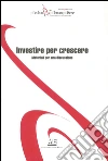 Investire per crescere. Materiali per una discussione. E-book. Formato EPUB ebook