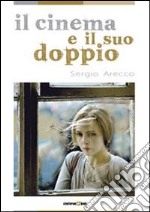 Il cinema e il suo doppio. E-book. Formato EPUB ebook