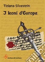 I leoni d'Europa. E-book. Formato EPUB ebook