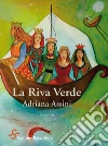 La Riva Verde. E-book. Formato EPUB ebook di Adriana Assini