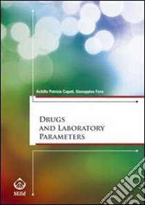 Drugs and laboratory parameters. E-book. Formato PDF ebook di Achille Patrizio Caputi