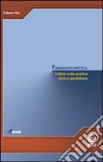 Farmacocinetica. Utilità nella pratica clinica quotidiana. E-book. Formato PDF
