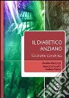 Il diabetico anziano. Gestione condivisa. E-book. Formato EPUB ebook di Claudio Marengo