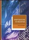 Ipertensione in pediatria. E-book. Formato EPUB ebook di Chiara Giovannozzi