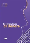 Farmacologia di genere. E-book. Formato EPUB ebook di Flavia Franconi Simona Montilla Stefano Vella