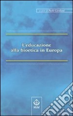 L' educazione alla bioetica in Europa. E-book. Formato EPUB