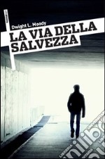 La via della salvezza. E-book. Formato EPUB