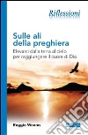 Sulle ali della preghiera. E-book. Formato EPUB ebook di Reggie Weems