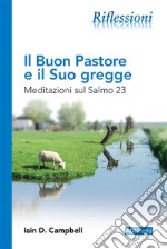 Il Buon Pastore e il Suo greggeMeditazioni sul Salmo 23. E-book. Formato Mobipocket ebook