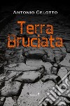 Terra Bruciata. E-book. Formato EPUB ebook di Antonio Celotto