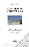 Montalbano, Maigret & Co. Storia del giallo in televisione. E-book. Formato PDF ebook