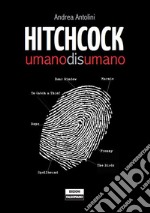 Hitchcock disumano. E-book. Formato PDF ebook