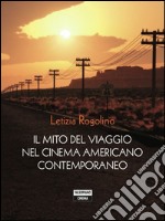 Il mito del viaggio nel cinema americano contemporaneo. E-book. Formato PDF ebook