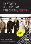 La storia del cinema per chi ha fretta. E-book. Formato PDF ebook