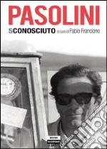 Pier Paolo Pasolini sconosciuto. E-book. Formato PDF