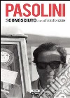 Pier Paolo Pasolini sconosciuto. E-book. Formato PDF ebook