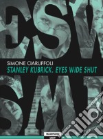 Eyes Wide Shut/Kubrick. E-book. Formato PDF ebook