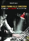 Dare forma alle emozioni. E-book. Formato PDF ebook