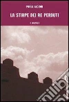 La stirpe dei re perduti. E-book. Formato EPUB ebook di Paola Alcioni