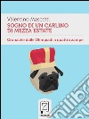 Sogno di un carlino di mezza estateCronache dalle Olimpiadi a quattro zampe. E-book. Formato EPUB ebook di Valentino Mascetti