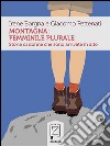 Montagna: femminile pluraleStorie di donne che sono arrivate in alto. E-book. Formato Mobipocket ebook di Irene Borgna